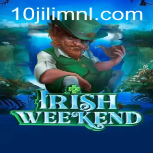 Discover the Excitement of IrishWeekend: A Thrilling Adventure with 10JILI.COM